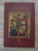 Paraclisul si Acatistul Sfantului Slavitului Marelui Mucenic Gheorghie Purtatorul de Biruinta