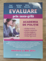 Paul Didita - Academia de politie. Evaluare prin teste-grila, limba romana, istoria romanilor, limba engleza, limba germana, limba franceza