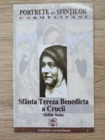 Portrete ale Sfintilor Carmelitani. Sfanta Tereza Benedicta a Crucii (Edith Stein)