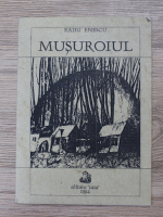 Radu Enescu - Musuroiul