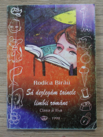 Rodica Birau - Sa dezlegam tainele limbii romane, clasa a III-a