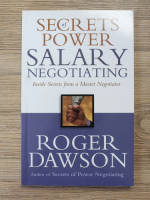 Roger Dawson - Secrets power salary negotiating