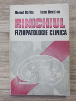 Romel Barbu - Rinichiul. Fiziopatologie clinica