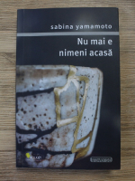 Sabina Yamamoto - Nu mai e nimeni acasa