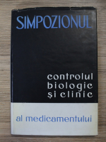 Simpozionul Controlul biologic si clinic al medicamentului