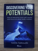 Sotiris Tsirkoudis - Discovering your potentials. How to become more self-aware and focus on what really matters