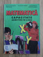 Stefan Smarandache - Matematica. Capacitate, admitere in liceu