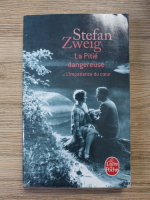 Stefan Zweig - La pitie dangereuse. Ou l'impatience du coeur