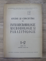 Studii si cercetari de inframicrobiologie, microbiologie si parazitologie, Anul VII, Nr. 1-2, ianuarie-iunie 1956
