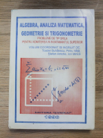Toader Buhaescu, Petru Vata, Stefan Antohe - Algebra, analiza matematica, geometrie si trigonometrie. Probleme de tip grila pentru admiterea in invatamantul superior