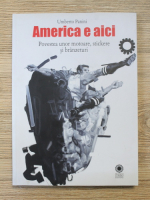 Umberto Panini - America e aici. Povestea unor motoare, stikere si branzeturi
