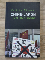Valerie Niquet - Chine-Japon. L'Affrontement