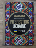 Victoria Ugryumova - Interesting Ukraine. Top 100