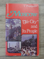 Vladimir Promyslov - Moscow. The City and its people
