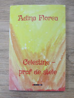 Adina Florea - Celestine-praf de stele