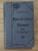 Alfred Gallier - Medicine legale veterinaire (1895)