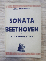 Ana Severnaia - Sonata de Beethoven si alte povestiri (1939)