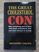 Anthony Colpo - The great cholesterol CON
