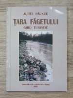 Aurel Pauncu - Tara Fagetului, ghid turistic