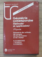 B. Doubrovine - Geometrie contemporaine. Methodes et applications (volumul 1)