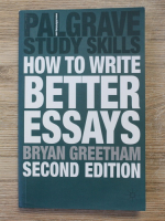 Bryan Greetham - Hot to write better essays 