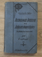 C. Cadeac - Encyclopedie Cadeac. Pathologie interne des animaux domestiques (volumul 3, 1896)