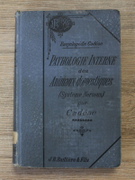 C. Cadeac - Encyclopedie Cadeac. Pathologie interne des animaux domestiques (volumul 8, 1899)