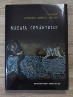 Casian Episcopul Dunarii de Jos - Mreaja cuvantului