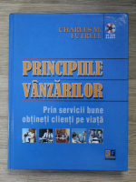 Charles M. Futrell - Principiile vanzarilor. Prin servicii bune obtineti clienti pe viata