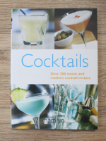 Cocktails. Over 200 classic and modern cocktail recipes