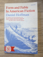 Daniel Hoffmann - Form and fable in american fiction