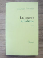 Dominique Fernandez - La course a l'abime