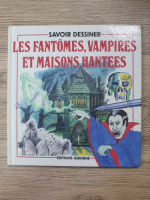 Emma Fischel - Les fantomes, vampires et maisons hantees