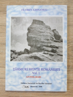 Anticariat: Florin Grigoriu - Tarmuri sfinte romanesti. Antologie (volumul 1)