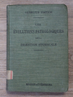 Georges Hayem - Les evolutions pathologiques de la digestion stomacale (1907)