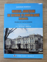 Gheorghe Marinica - Muzeul Judetean de Istorie si Arheologie Prahova