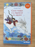 Grace Lin - Cand marea s-a prefacut in argint