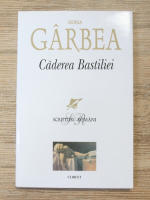 Horia Garbea - Caderea Bastiliei