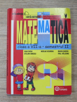 Ioan Chera, Nicolae Vizuroiu, Marin Chirciu - Matematica, clasa a VII-a, semestrul II