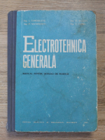Ion Corodeanu, Constantin Buzatu, Paul Manolescu, I. Codru - Electrotehnica generala, manual pentru scolile de maistri