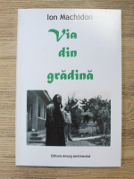 Ion Machidon - Via din gradina