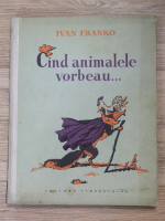 Ivan Franko - Cand animalele vorbeau