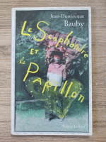 Jean Dominique Bauby - Le scaphandre et le papillon