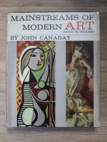 John Canaday - Mainstreams of modern art. David to Picasso
