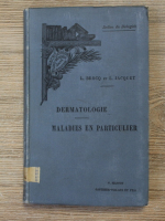 L. Brocq - Dermatologie, volumul 2. Maladies en particulier (1895)