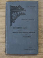 L. Brocq - Dermatologie, volumul 5. Dermatoses d'origine nerveuse. Maladies en particulier (tome V, 1896)