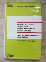 Les institutions juridiques du gouvernement de l'economie dans les pays occidentaux et socialistes