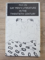 Mark Lilly - Gay men's literature in the twentieh century