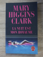 Mary Higgins Clark - La nuit est mon royaume