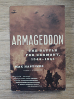 Max Hastings - Armageddon. The battle for Germany 1944-1945